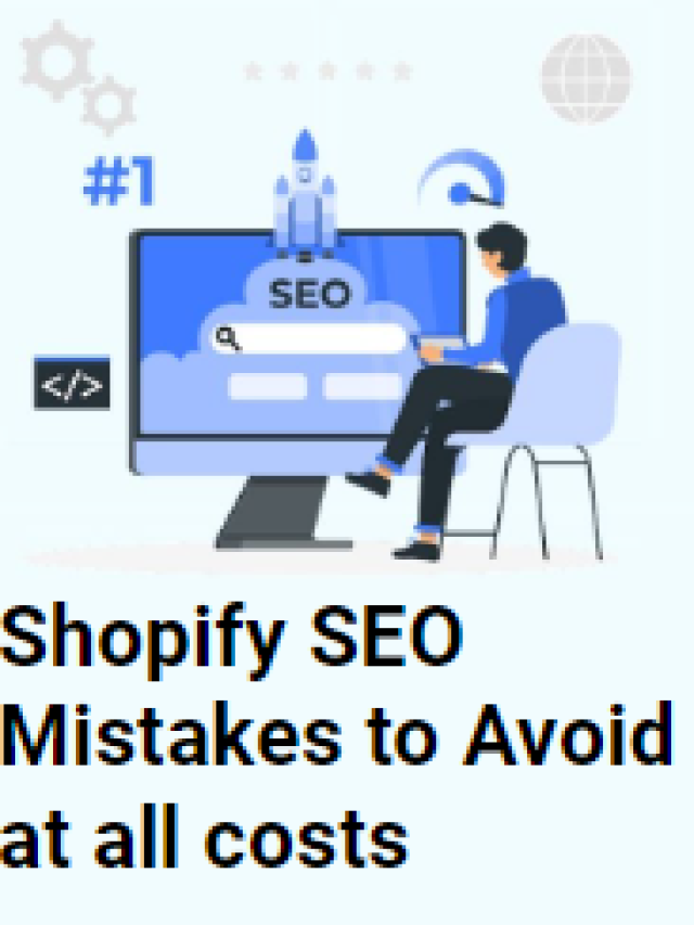 Shopify SEO Mistakes to Avoid at all costs