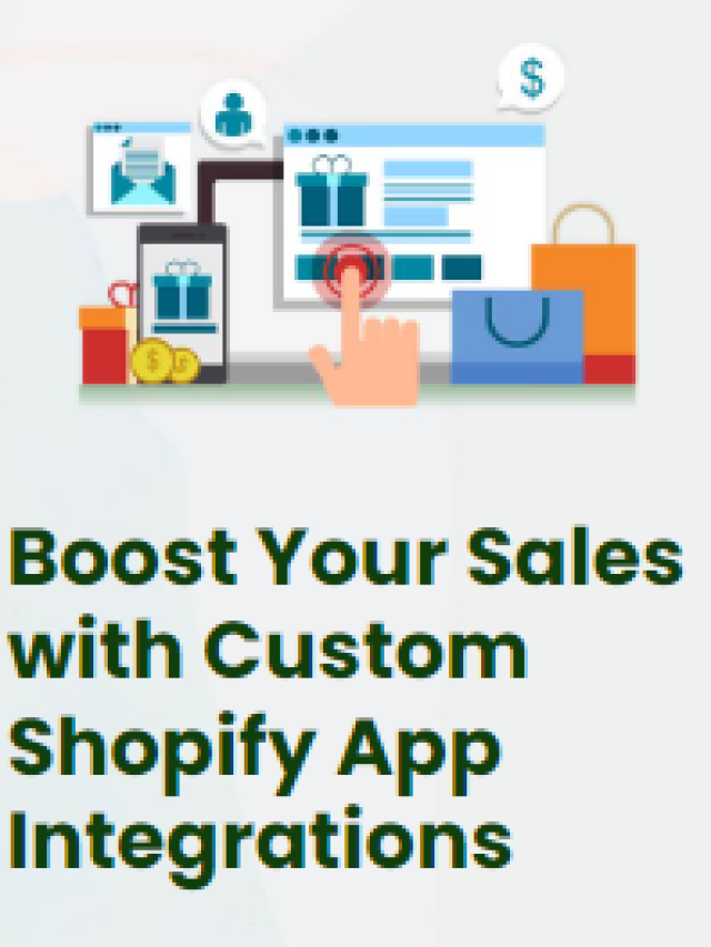 Boost Your Sales with Custom Shopify App Integrations