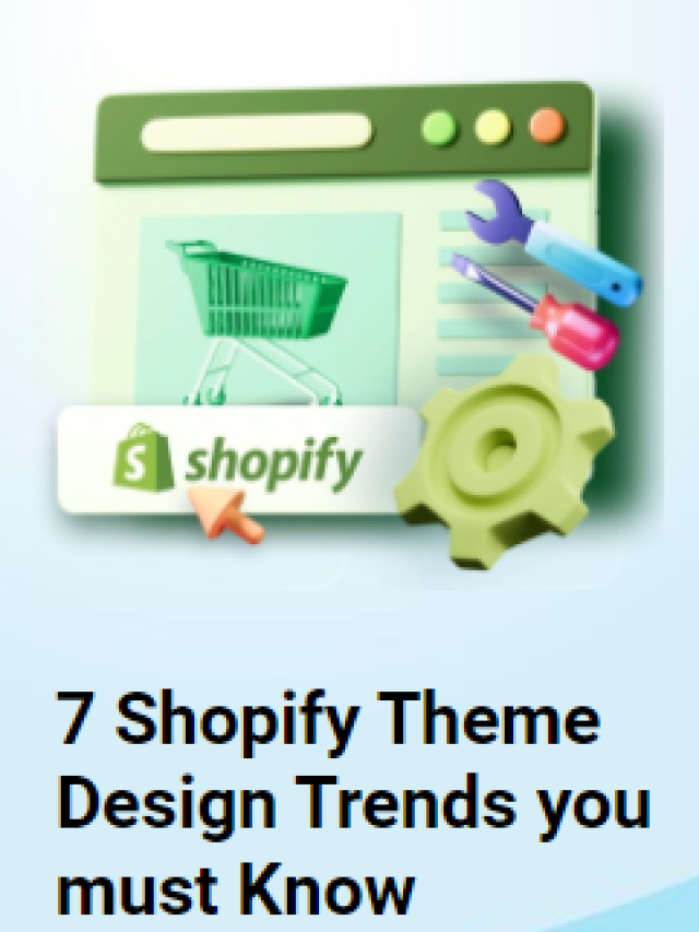 7 Shopify Theme Design Trends you must Know