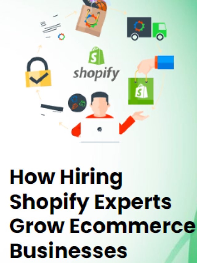 How Hiring Shopify Experts Grow Ecommerce Businesses