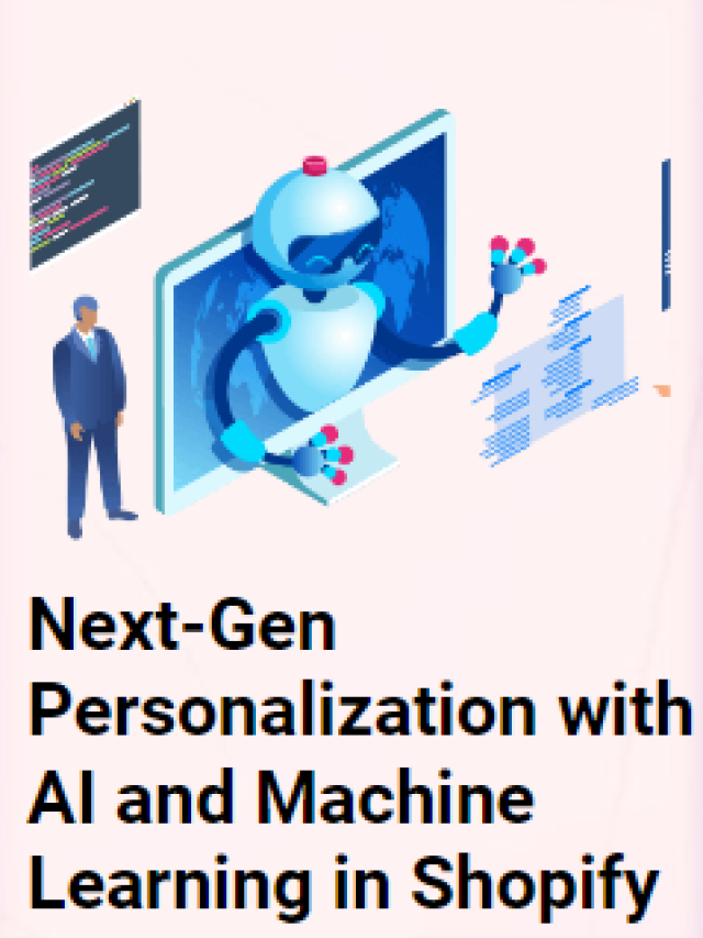 Next-Gen Personalization with AI and Machine Learning in Shopify