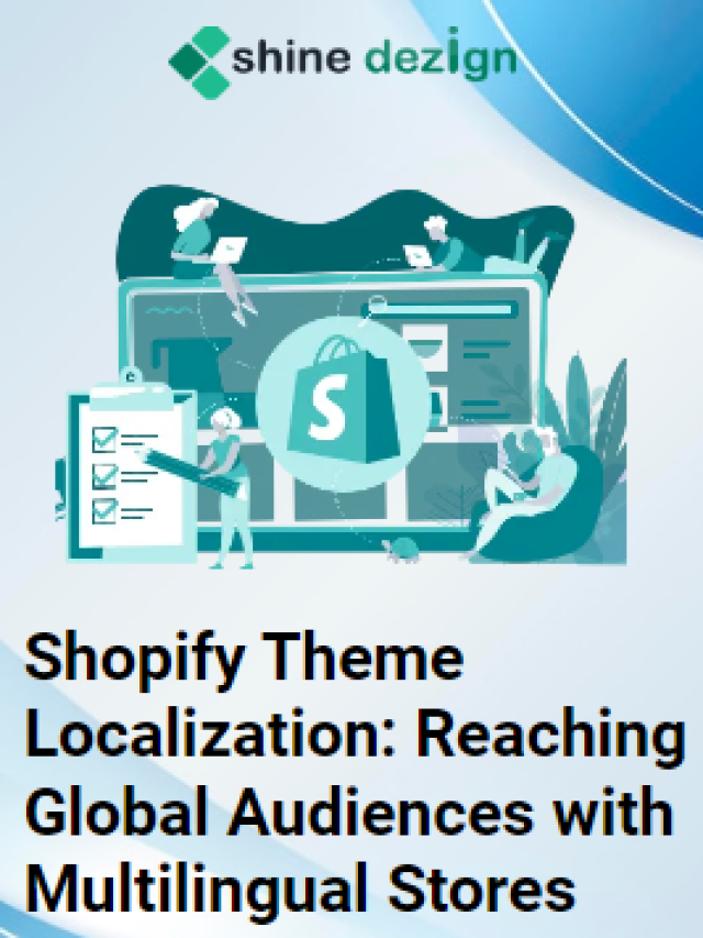 Shopify Theme Localization Reaching Global Audiences with Multilingual Stores