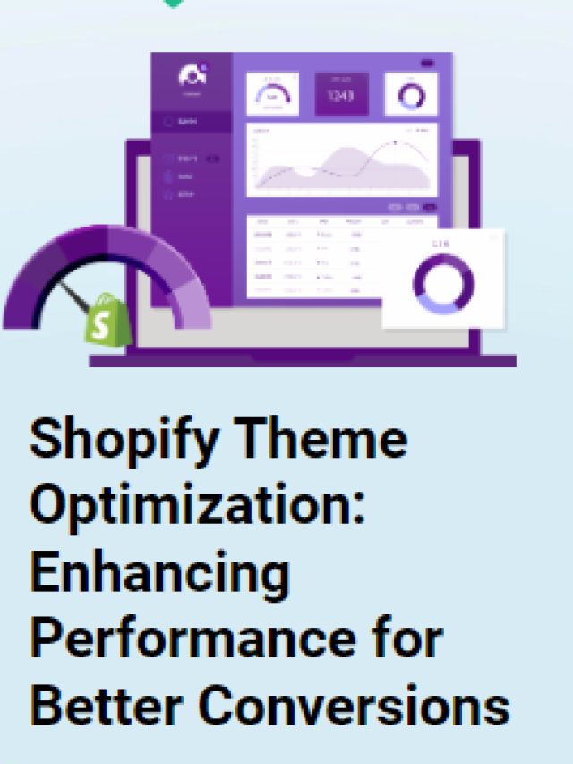 Shopify Theme Optimization Enhancing Performance for Better Conversions