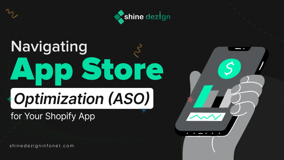 Navigating App Store Optimization (ASO) for Your Shopify App