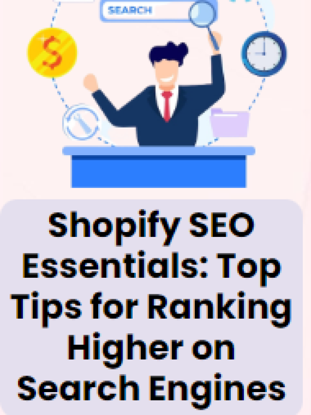 Shopify SEO Essentials: Top Tips for Ranking Higher on Search Engines