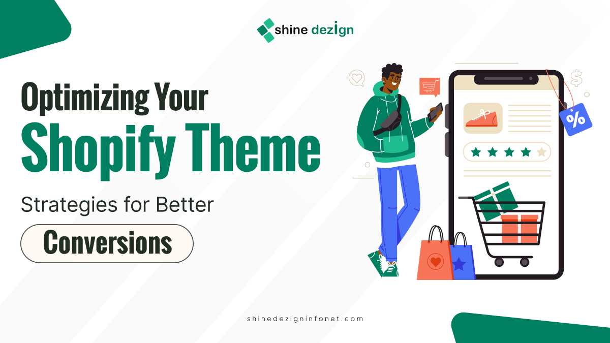 Optimizing Your Shopify Theme: Strategies for Better Conversions