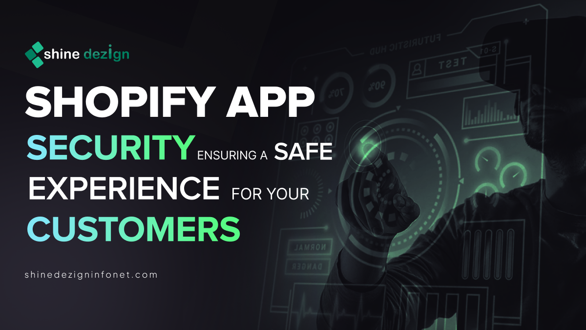Shopify App Security: Ensuring a Safe Experience for Your Customers