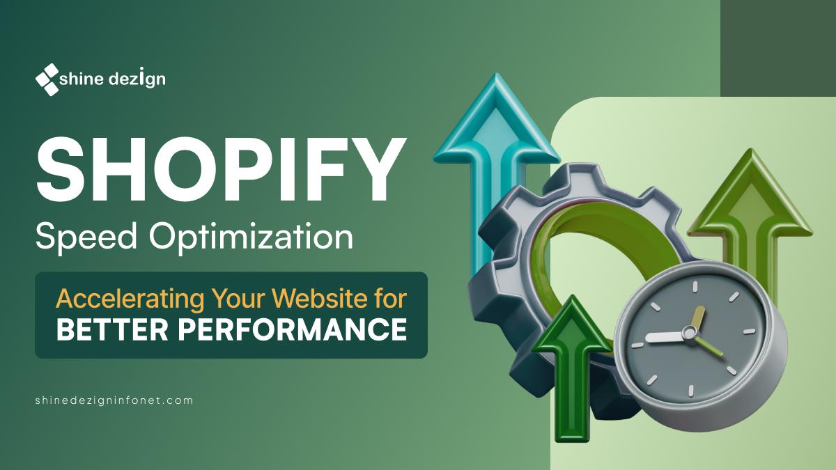 Shopify Speed Optimization: Accelerating Your Website for Better Performance