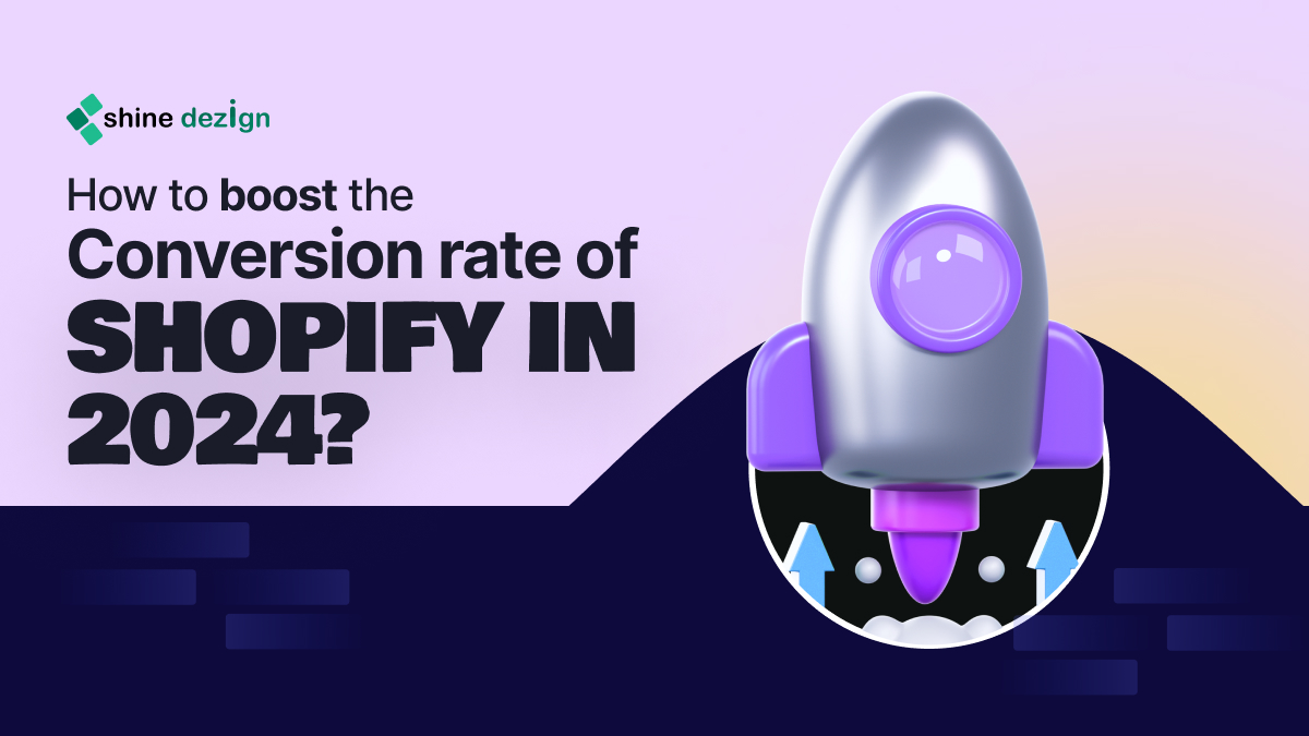 How to Boost the Conversion Rate of Shopify in 2024?