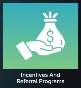 Incentives and Referral programs