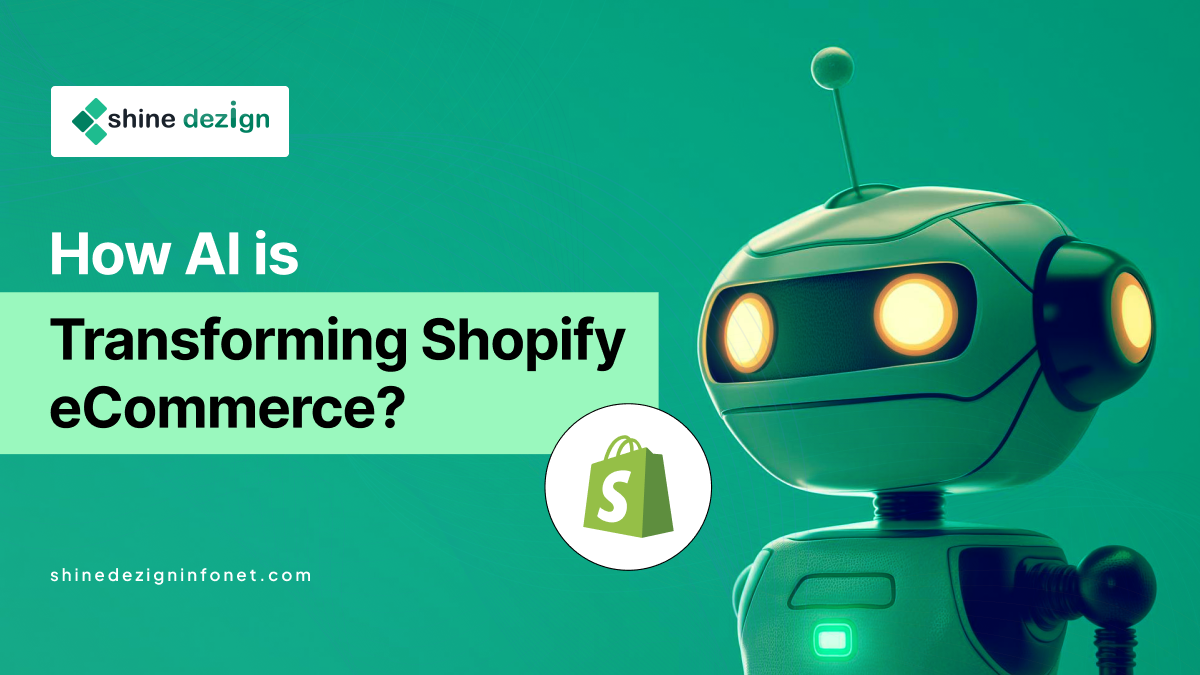 How AI is Transforming Shopify E-commerce?