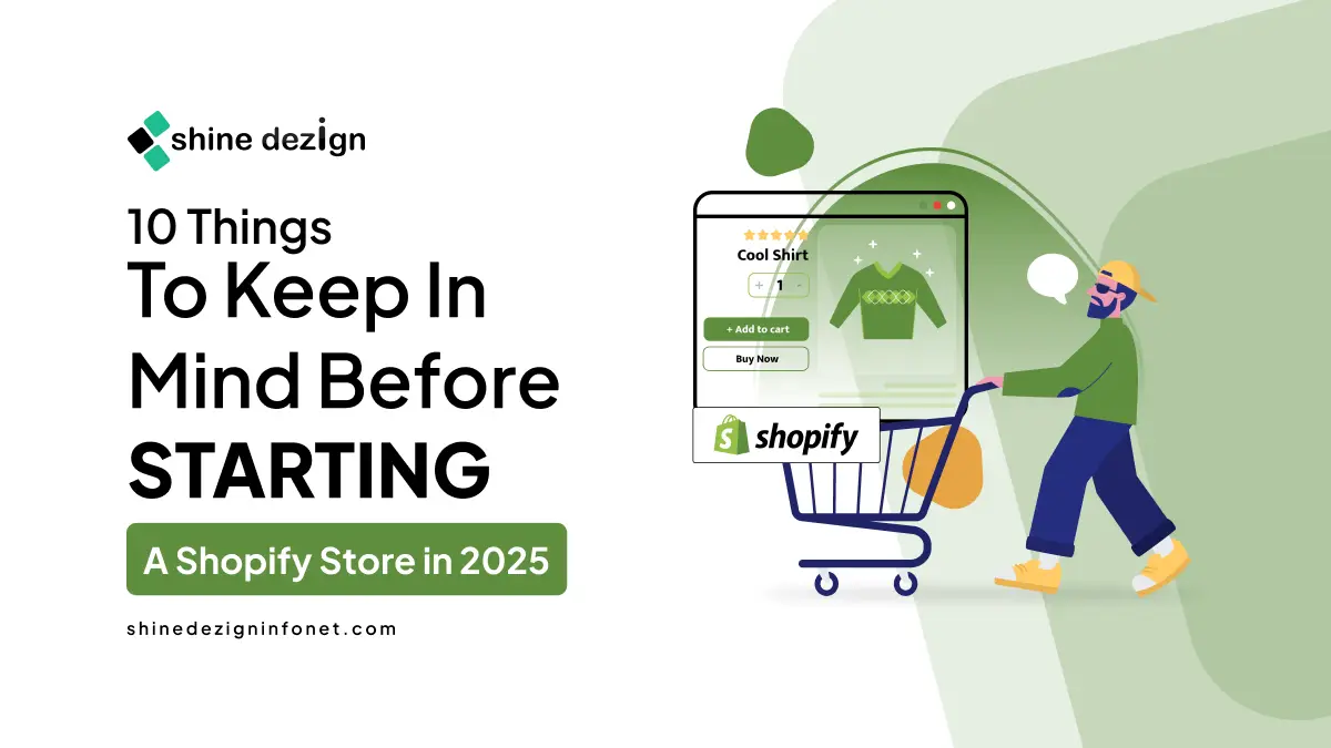 10 Things to Keep in Mind Before Starting a Shopify Store in 2025