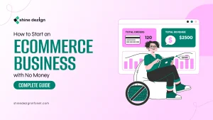 Start an eCommerce Business with No Money- Complete Guide for 2025