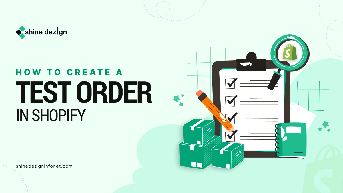 Ultimate Guide on How to Create a Test Order in Shopify