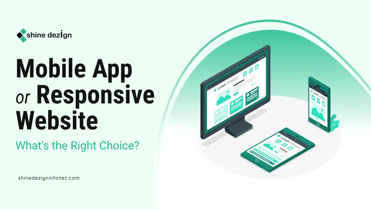 Mobile App or Responsive Website: What's the Right Choice?