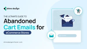 The Ultimate Guide to Abandoned Cart Emails for eCommerce Stores