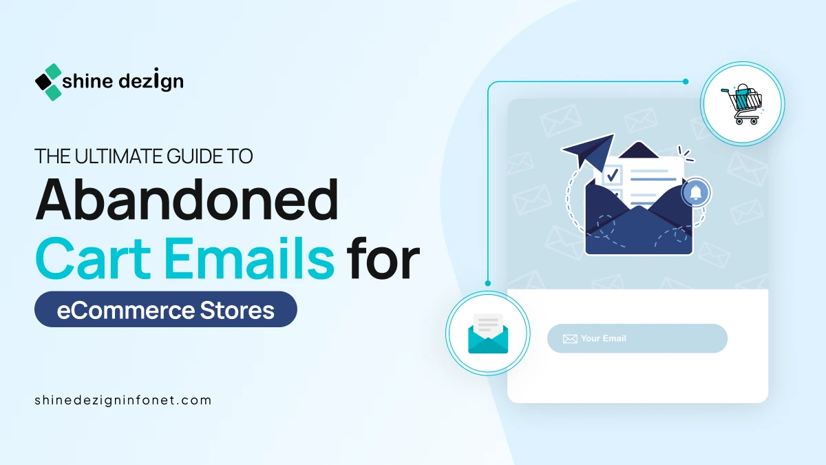 The Ultimate Guide to Abandoned Cart Emails for eCommerce Stores