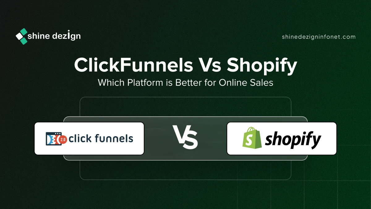 ClickFunnels Vs Shopify: Which Platform is Better for Online Sales in 2025?