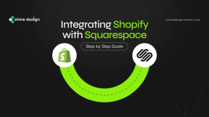 How to Integrate Shopify with Squarespace – A step-by-step Guide