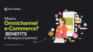 What Is Omnichannel E-commerce