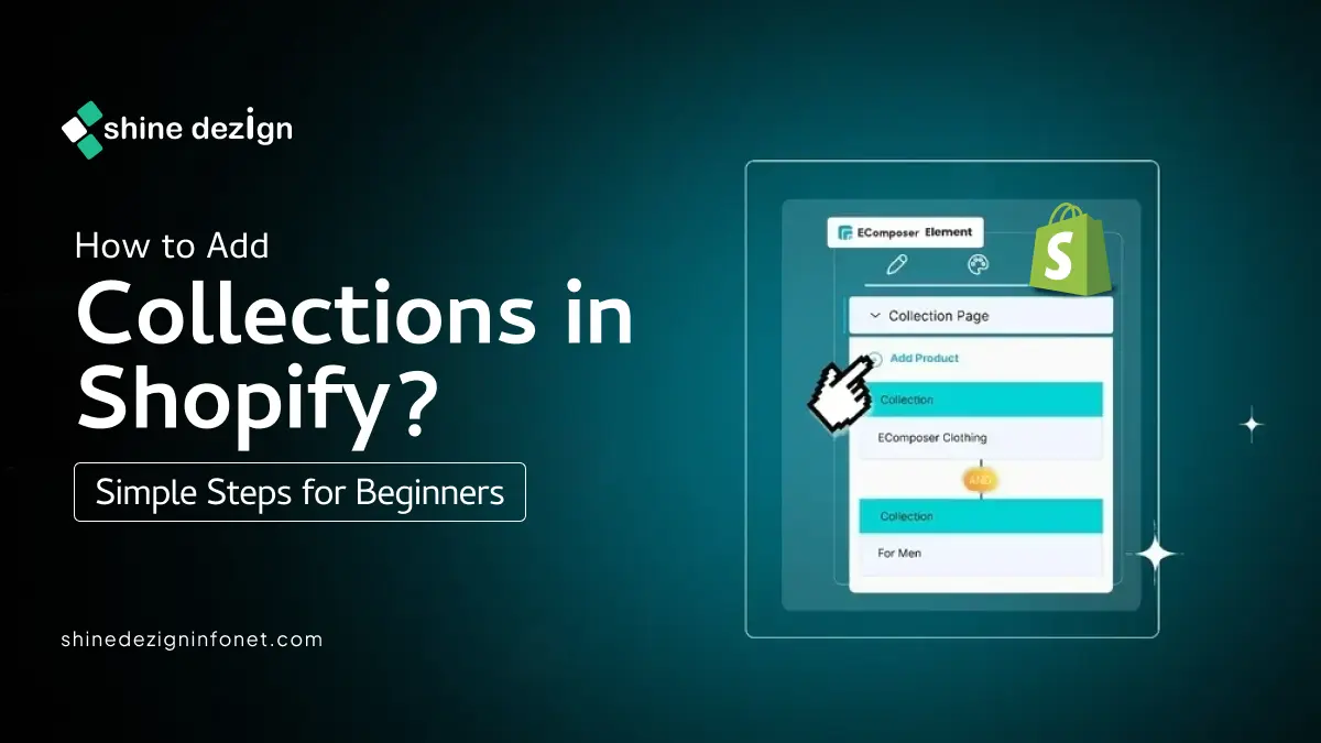 How to Add Collections in Shopify?: Simple Steps for Beginners