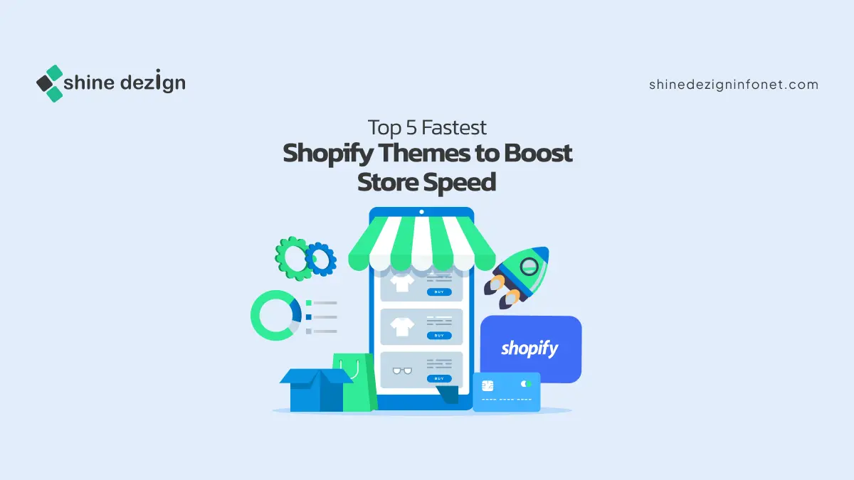 Top 5 Fastest Shopify Themes to Boost Store Speed and performance