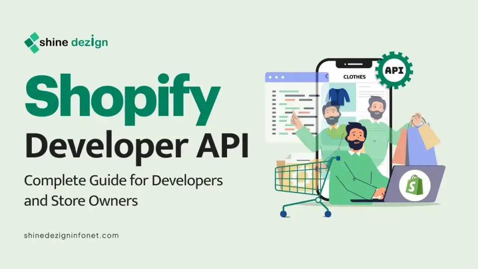 Shopify Developer API: Complete Guide for Developers and Store Owners