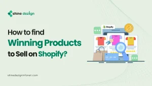 How to Find Winning Products to Sell on Shopify